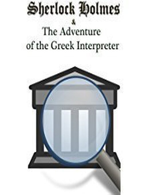 Title details for The Greek Interpreter by Sir Arthur Conan Doyle - Available